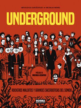 UNDERGROUND. ROCKEROS MALDITOS Y GRANDES SACERDOTISAS DEL SONIDO