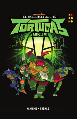 EL ASCENSO DE LAS TORTUGAS NINJA