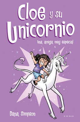 CLOE Y SU UNICORNIO 1 UNA AMIGA MUY ESPECIAL