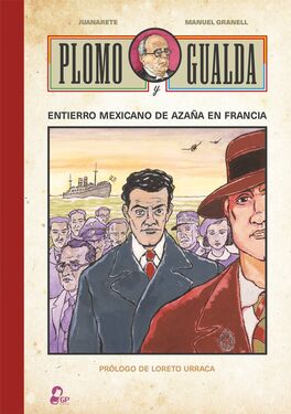 PLOMO Y GUALDA. ENTIERRO MEXICANO DE AZAÑA EN FRANCIA