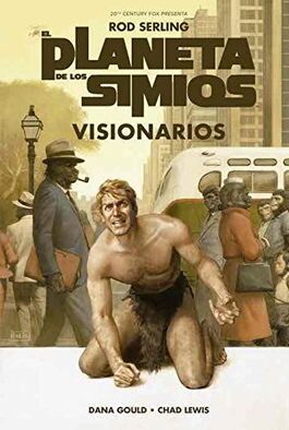 EL PLANETA DE LOS SIMIOS. VISIONARIOS