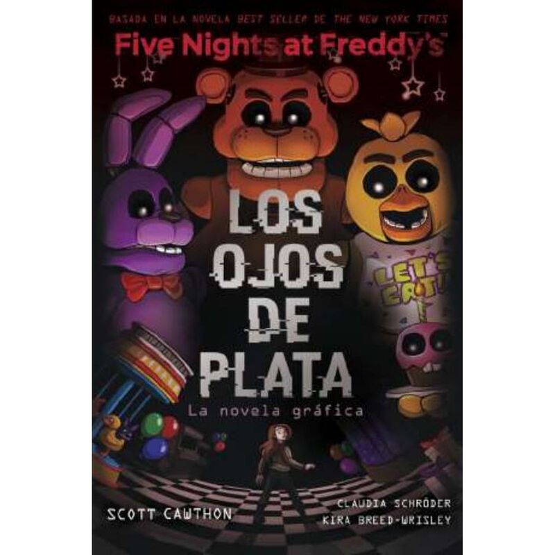FIVE NIGHTS AT FREDDY'S. LOS OJOS DE PLATA. NOVELA GRAFICA