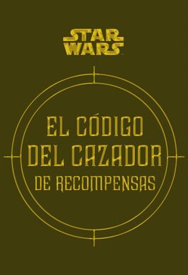 EL CÓDIGO DEL CAZADOR DE RECOMPENSAS