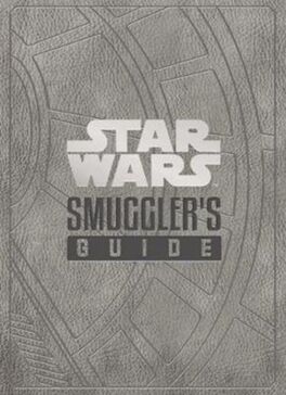 STAR WARS - THE SMUGGLER'S GUIDE