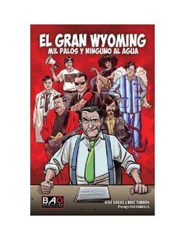 EL GRAN WYOMING MIL PALOS Y NINGUNO AL AGUA