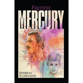FREDDIE MERCURY. SOMBRAS ILUMINADAS