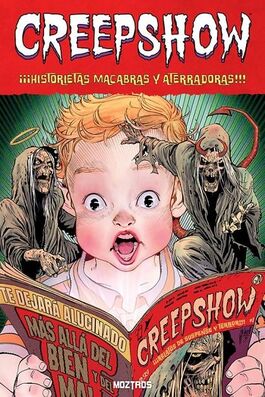 CREEPSHOW. ¡¡¡HISTORIETAS MACABRAS Y ATERRADORAS!