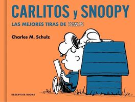 CARLITOS Y SNOOPY LAS MEJORES TIRAS DE PEANUTS