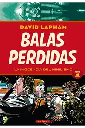 BALAS PERDIDAS 01. LA INOCENCIA DEL NIHILISMO