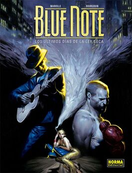 BLUE NOTE. LOS ÚLTIMOS DÍAS DE LA LEY SECA BLUE NOTE. LOS ÚLTIMOS DÍAS DE LA LEY SECA