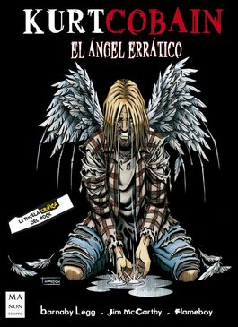 KURT COBAIN EL ÁNGEL ERRÁTICO KURT COBAIN EL ÁNGEL ERRÁTICO