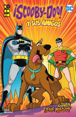 ¡SCOOBY-DOO! Y SUS AMIGOS: ¿QUIÉN TIENE MIEDO?