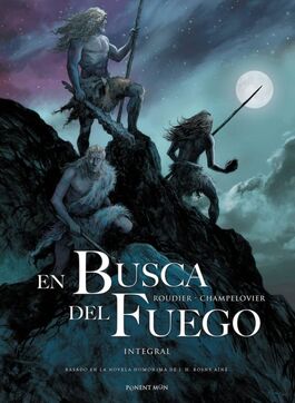 EN BUSCA DEL FUEGO INTEGRAL