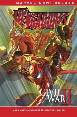 MARVEL NOW! DELUXE. LOS VENGADORES DE MARK WAID 2. CIVIL WAR II