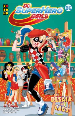 DC SUPER HERO GIRLS: SE DESATA EL CAOS