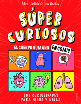 EL CUERPO HUMANO EN COMIC. 101 CURIOSIDADES PARA NIÑOS Y NIÑAS