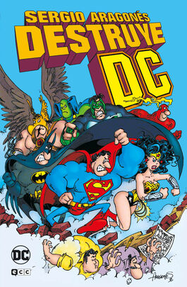 SERGIO ARAGONÉS DESTRUYE DC