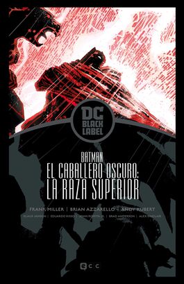 BATMAN: EL CABALLERO OSCURO - LA RAZA SUPERIOR (BIBLIOTECA DC BLACK LABEL)