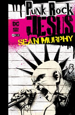PUNK ROCK JESUS (EDICIÓN DELUXE) (SEGUNDA EDICIÓN)