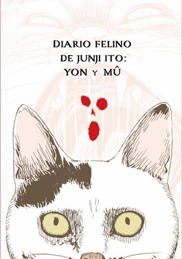 DIARIO FELINO DE JUNJI ITO: YON Y MU DIARIO FELINO DE JUNJI ITO: YON Y MU